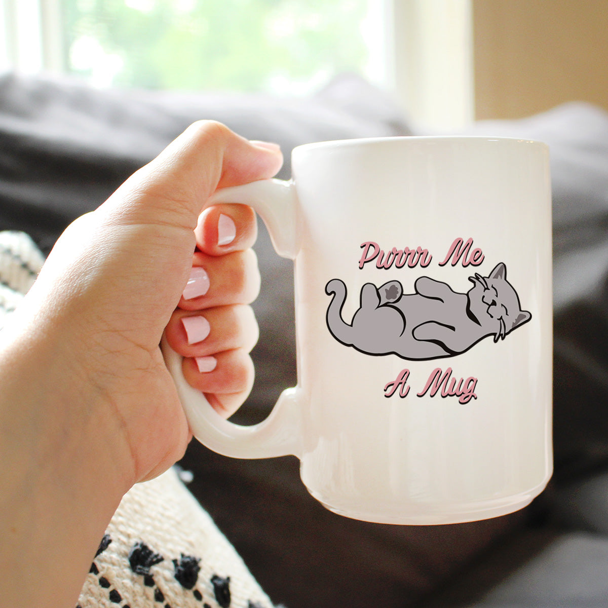 Purr Me A Mug – Cat Coffee Mug - Funny Gifts for Cat Moms