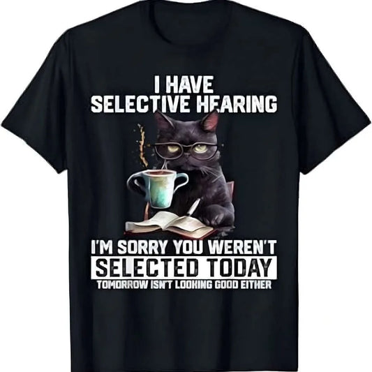I Have Selective Hearing" Sassy Black Cat Graphic T-Shirt